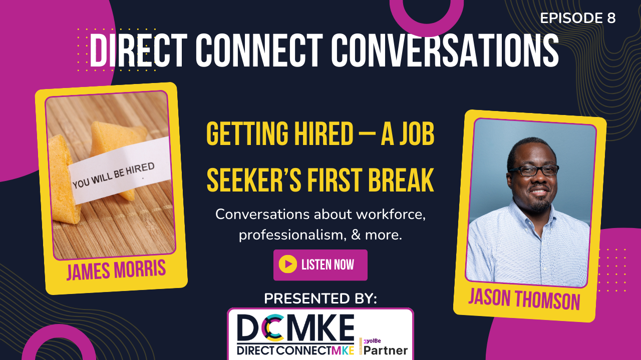 DCMKE Episode 8: Getting Hired – A Job Seeker’s First Break