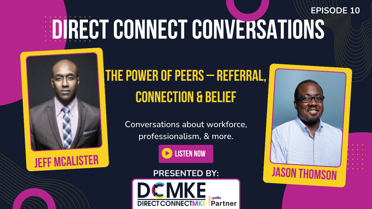 DCMKE Episode 10: The Power of Peer Referrals and Connection in Workforce Development