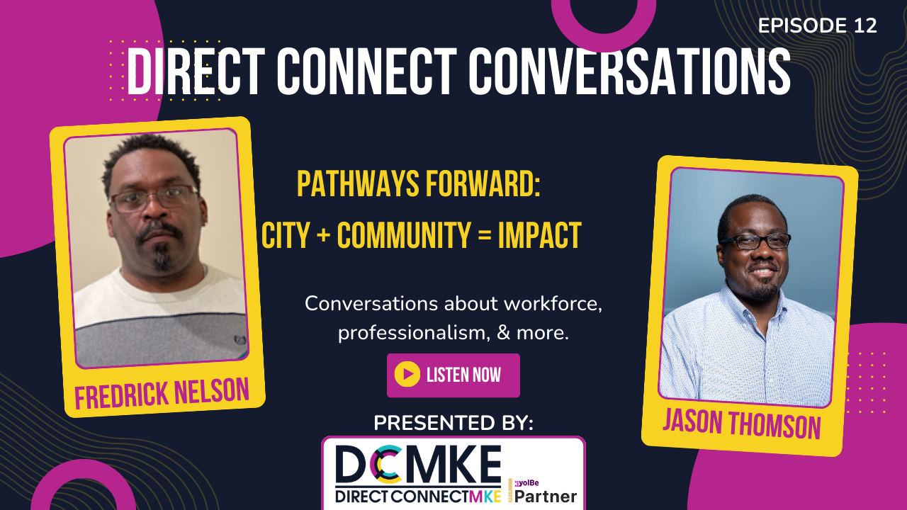 DCMKE Podcast Episode 12: Pathways Forward—Bridging Milwaukee's Workforce and Community