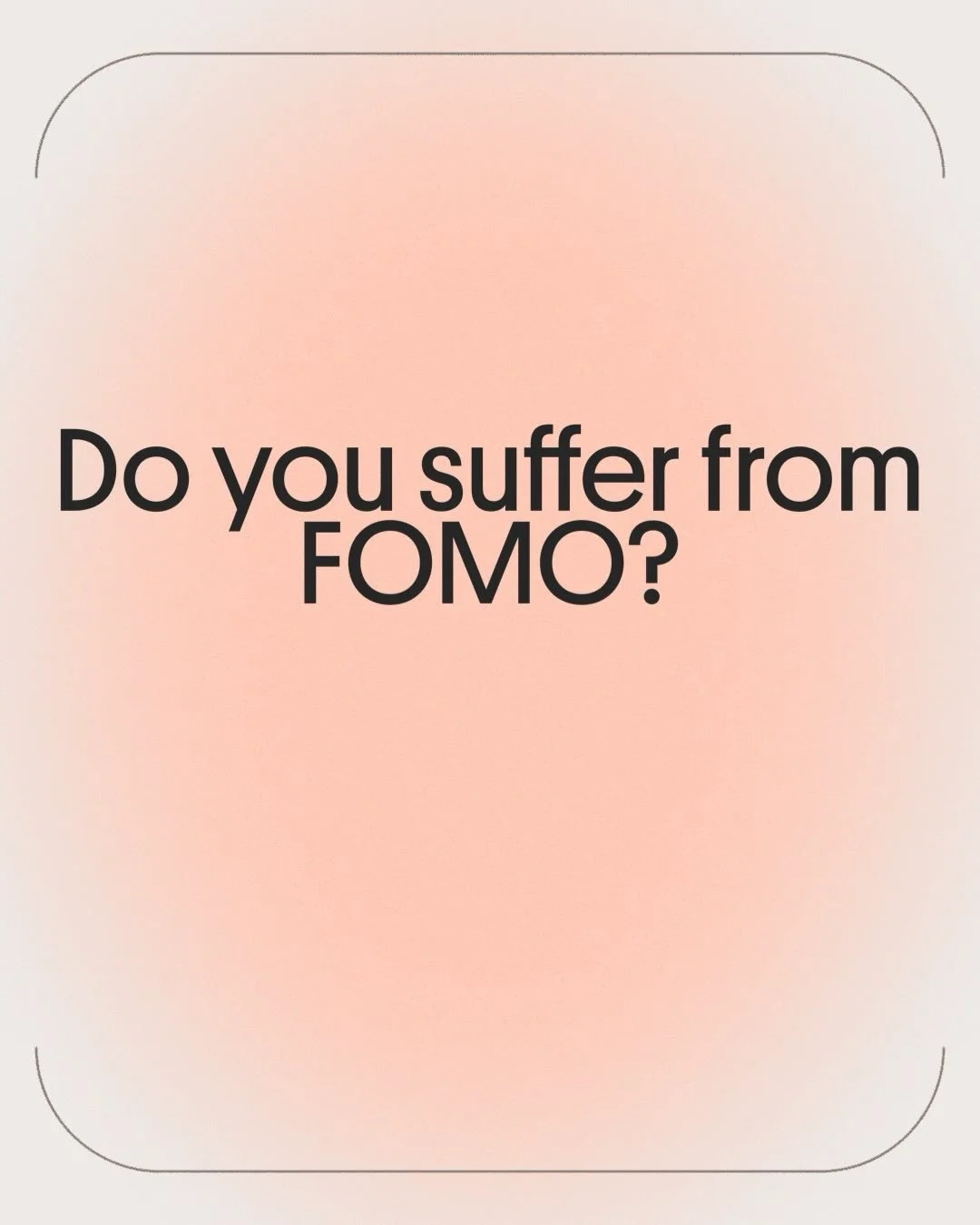 Who suffers from FOMO? 

Me too! 

But what if I were to tell you they have the acronym incorrect? 

Let&rsquo;s &ldquo;suffer&rdquo; from FOMO together with joy.