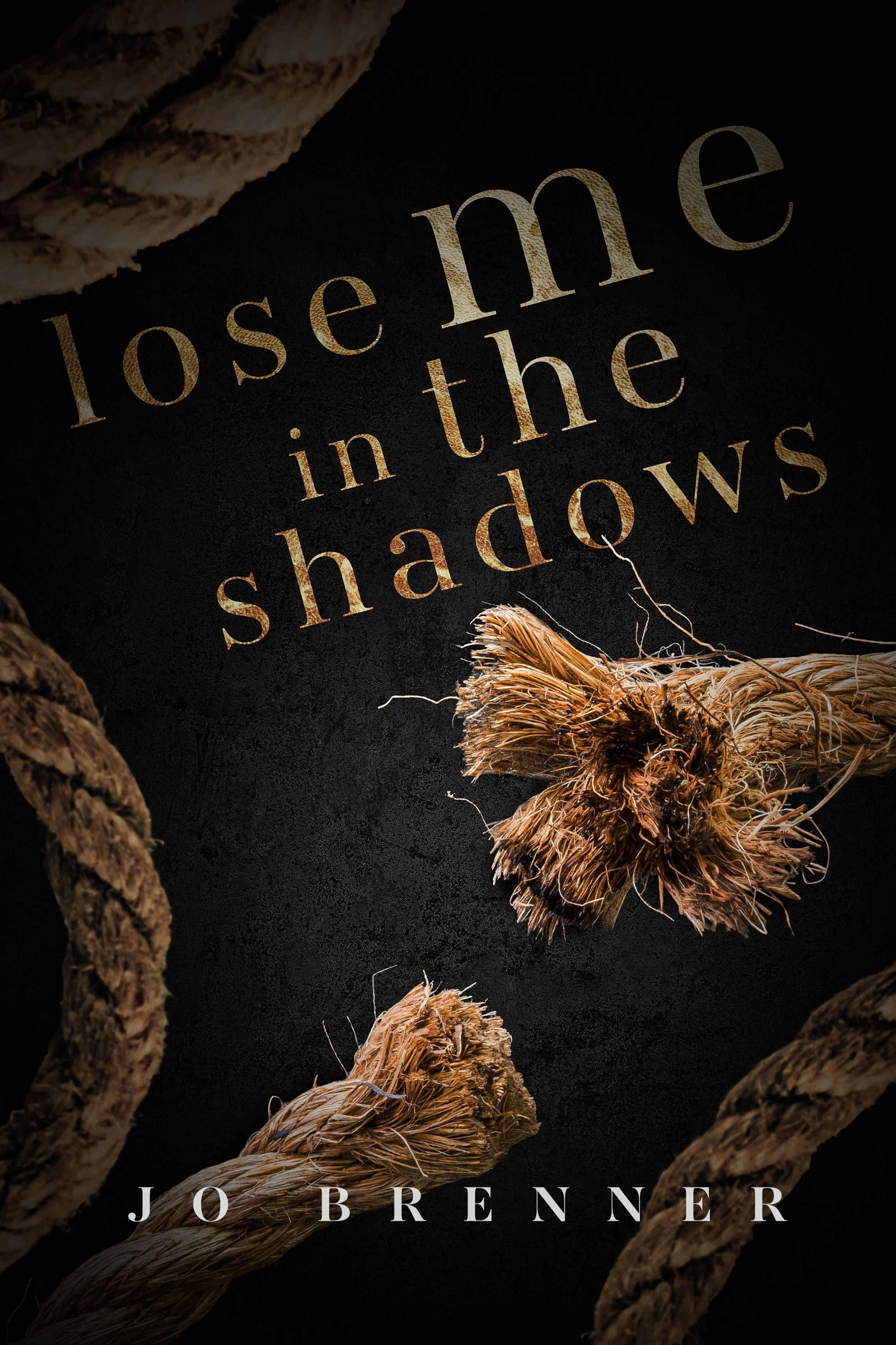 Lose Me In The Shadows — Jo Brenner, Author