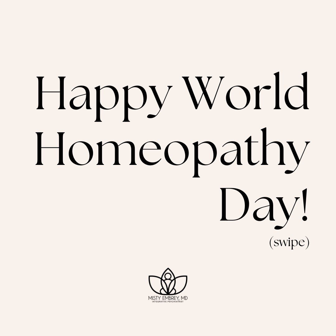 Happy World Homeopathy Day! It's the 267th birthday of Samuel Hahnemann, MD, the founder of homeopathy. 

While homeopathy has mixed evidence for its benefit in psychiatric illness, this is the case for conventional medications as well, which in many