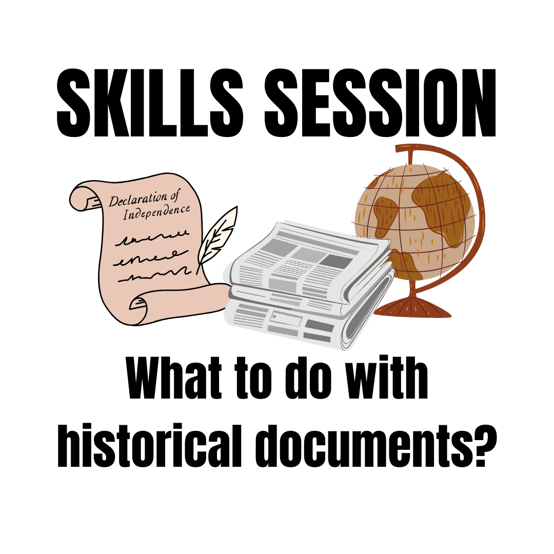 Skills Session: What to Do With Historical Documents