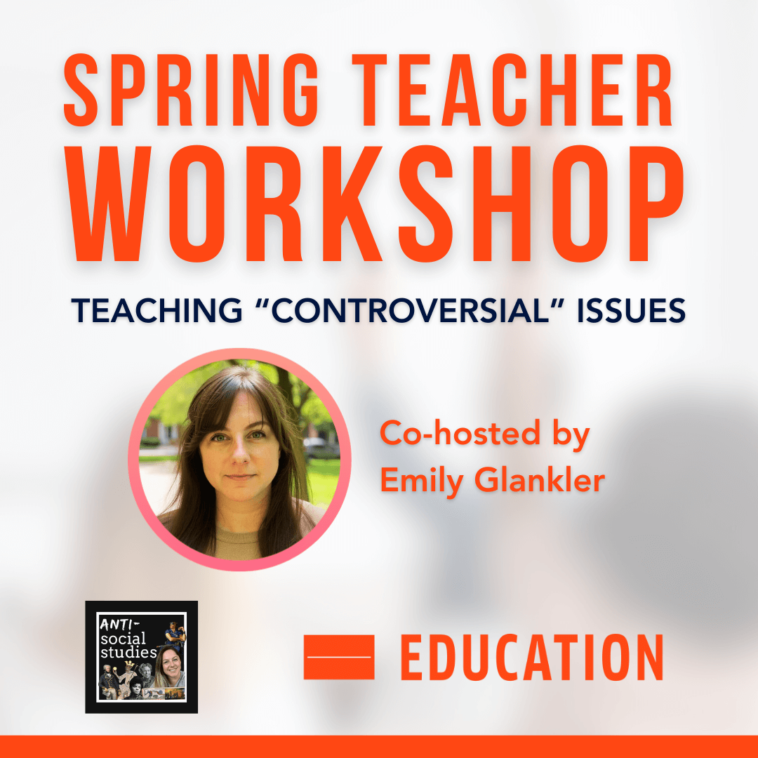 Teaching “Controversial” Topics (with the National Center for Civil and Human Rights)