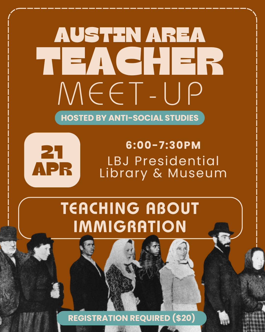 AUSTIN Teacher Meet-Up (LBJ Presidential Museum)