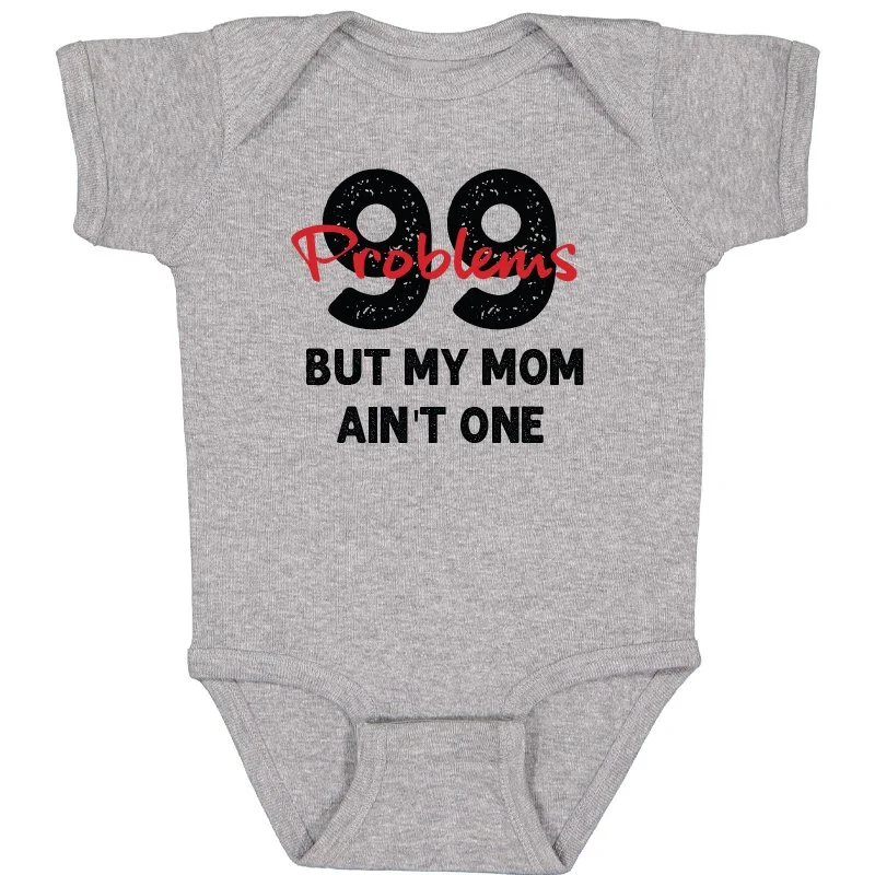 99 PROBLEMS BUT MY MOM AIN'T ONE BODYSUIT (HEATHER GREY)