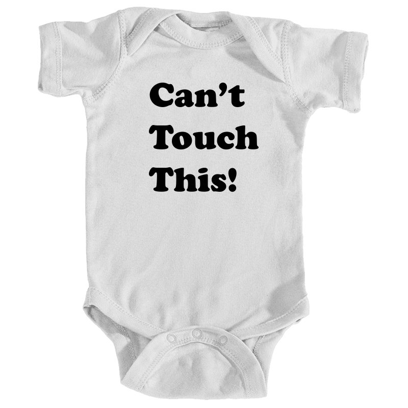 CANT TOUCH THIS ONESIE 1081-O_WHITE.jpg