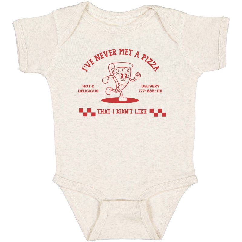 I-NEVER-MET-A-PIZZA_BODYSUIT.jpg