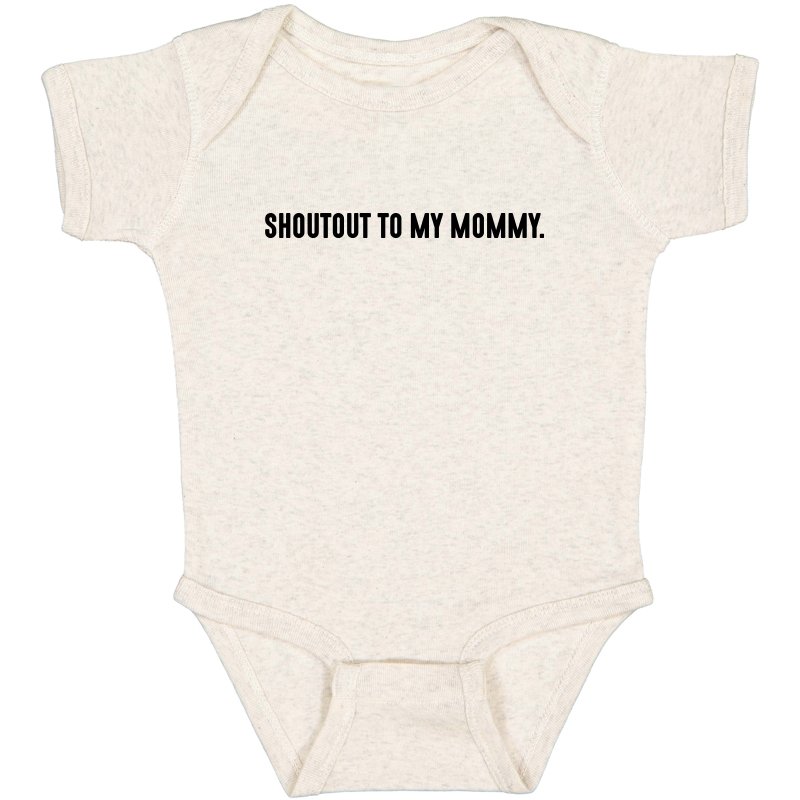 SHOUTOUT-TO-MY-MOMMY_BODYSUIT.jpg