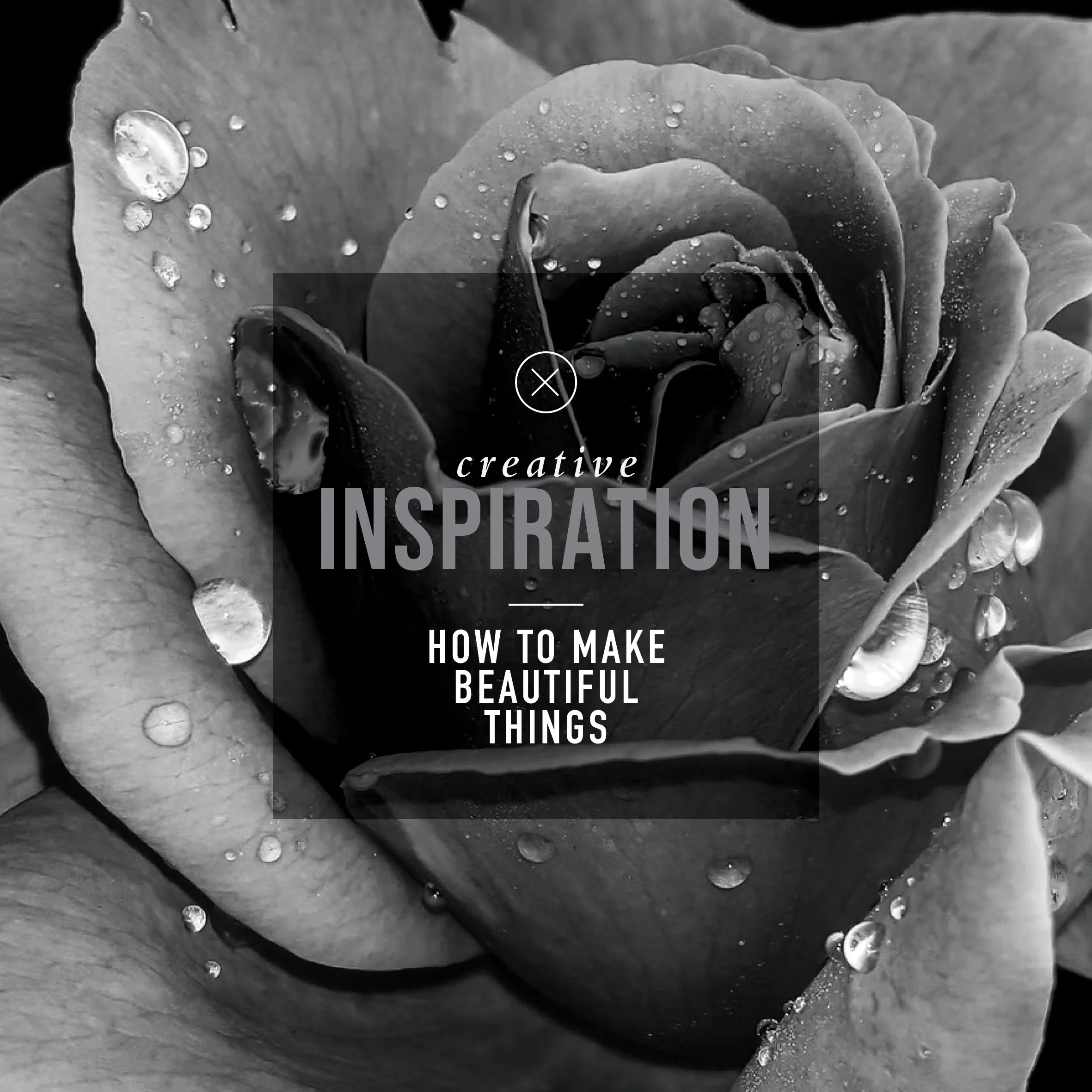 How to Make Beautiful Things