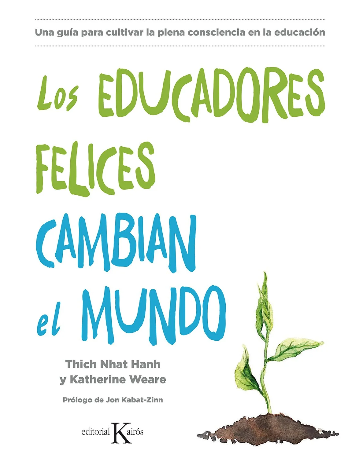 Los educadores felices cambian el mundo (Edición en papel)