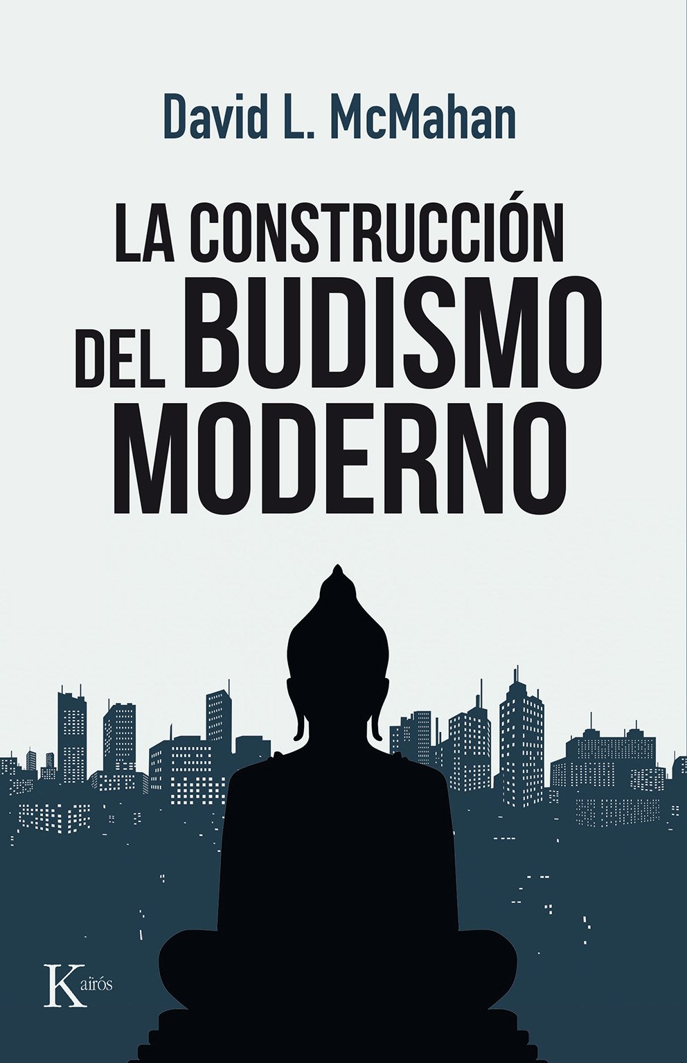 La construcción del budismo moderno (Edición en papel)