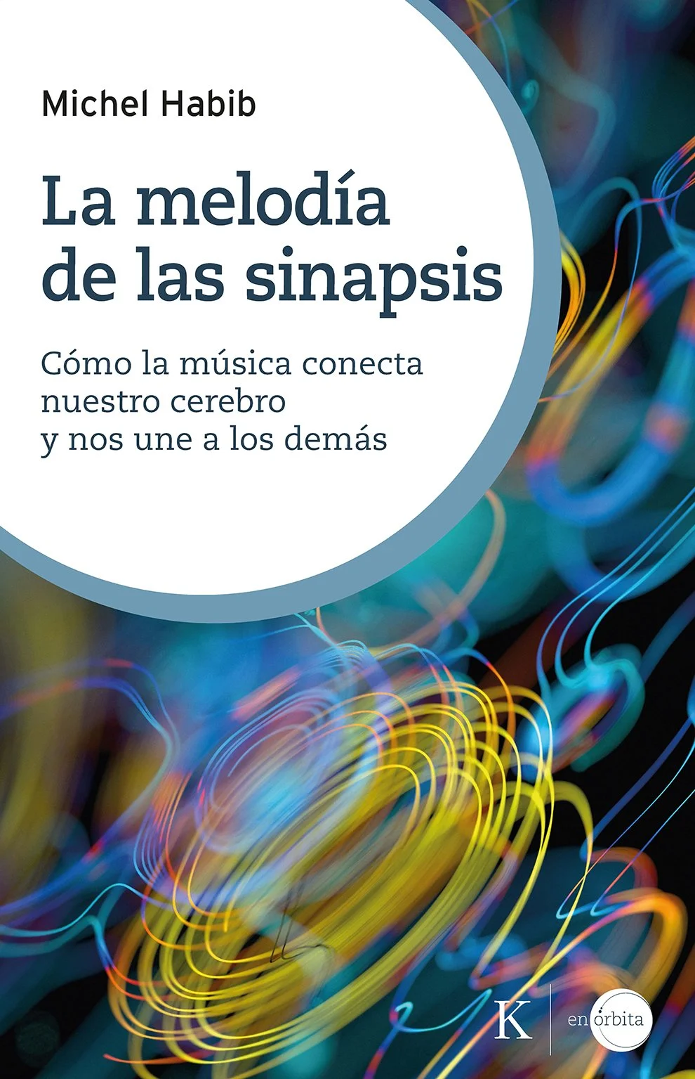 La melodía de las sinapsis (Edición en papel)