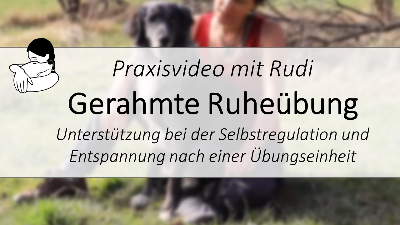 Gerahmte Ruheübung mit Rudi