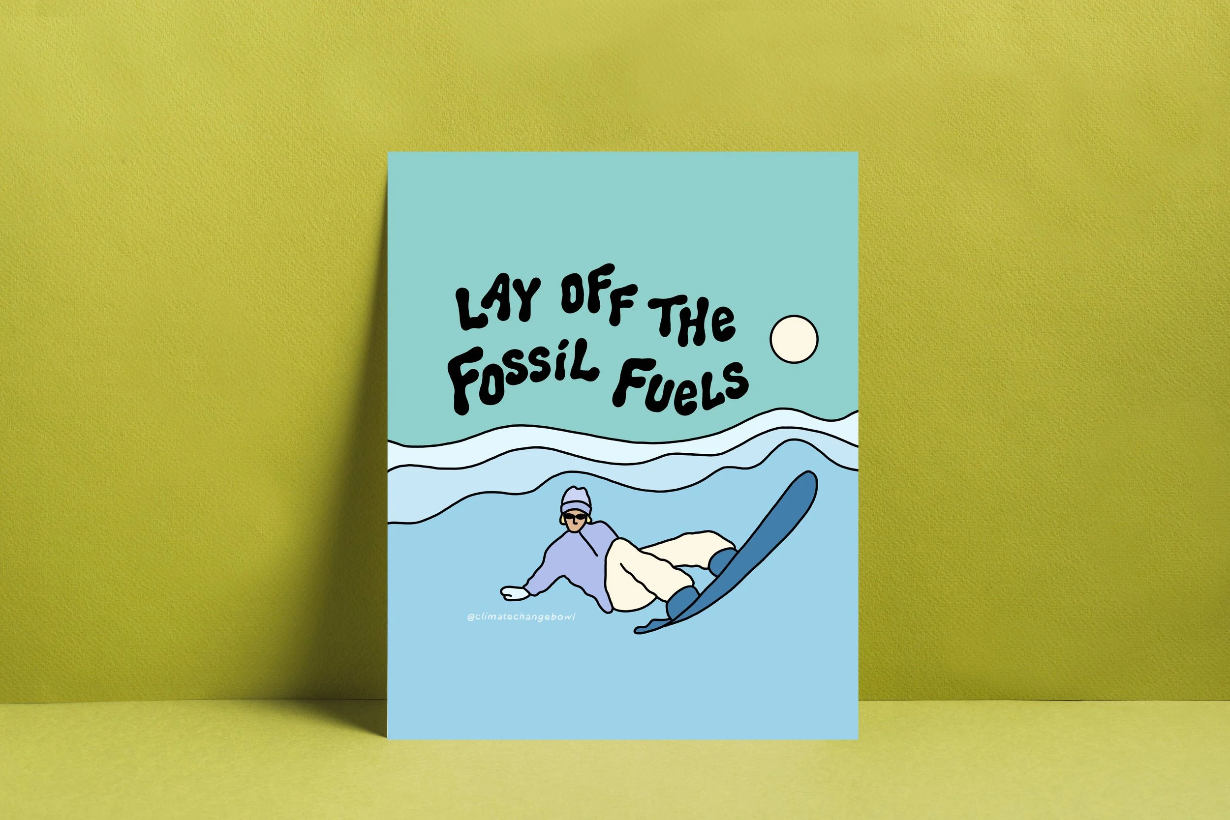 Lay Off the Fossil Fuels ✧ Print