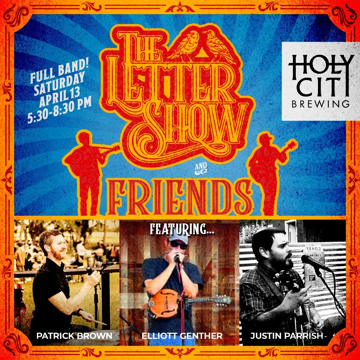 Second Saturday! Holy City Brewing! We'll be short one Becca today but we're pulling in some great players to round out the Letter Show and Friends lineup: Patrick Brown on drums, Elliott Genther on mando/guitar, and making his TLS &amp; Friends debu