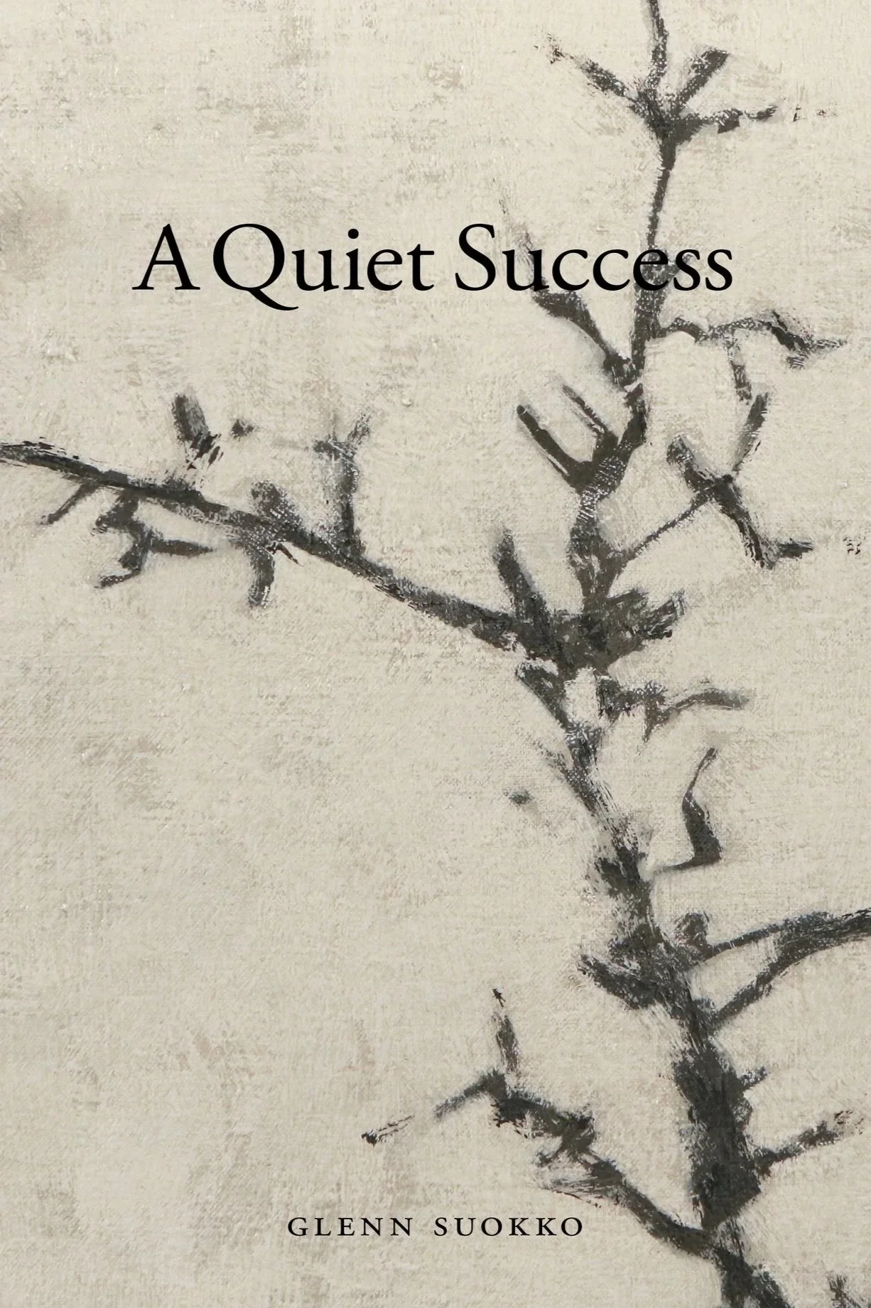 A Quiet Success, by Glenn Suokko, book cover.