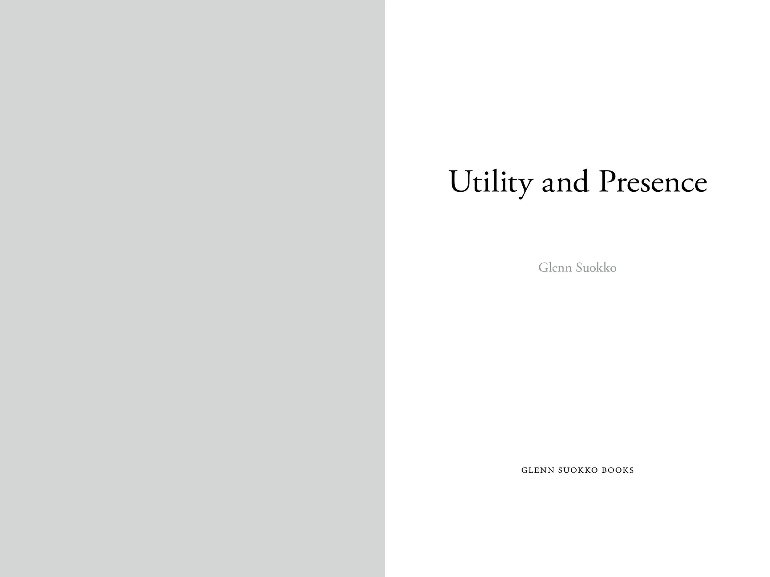 Pages from Utility and Presence, a book by Glenn Suokko.