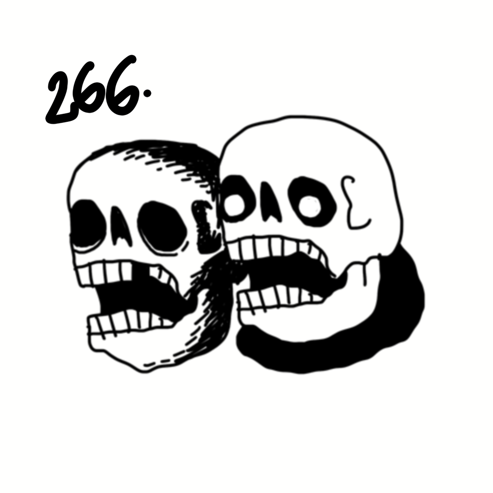 Drawing of two skulls, one with a beard, with the number 266 written above in black.