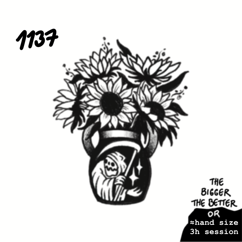 A tattoo-style drawing of a bouquet of sunflowers in a vase with a grumpy-looking gnome holding a rake in front of it. Numbers 1137 are in the top left corner, and the phrase "The bigger the better" with the note "hand size 3h session" is in the bott