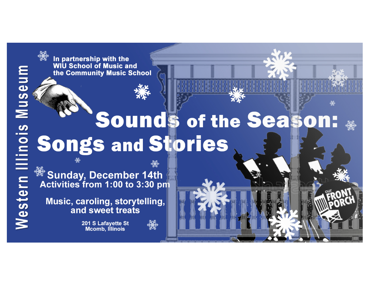 Flyer for events at the Western Illinois Music Museum and Community Music School featuring seasonal songs and stories on December 14th, with music, storytelling, and treats from 1:00 to 3:30 pm, located at 201 S Lafayette St, Mcomb, Illinois, with silhouettes of characters on a porch and snowflakes.