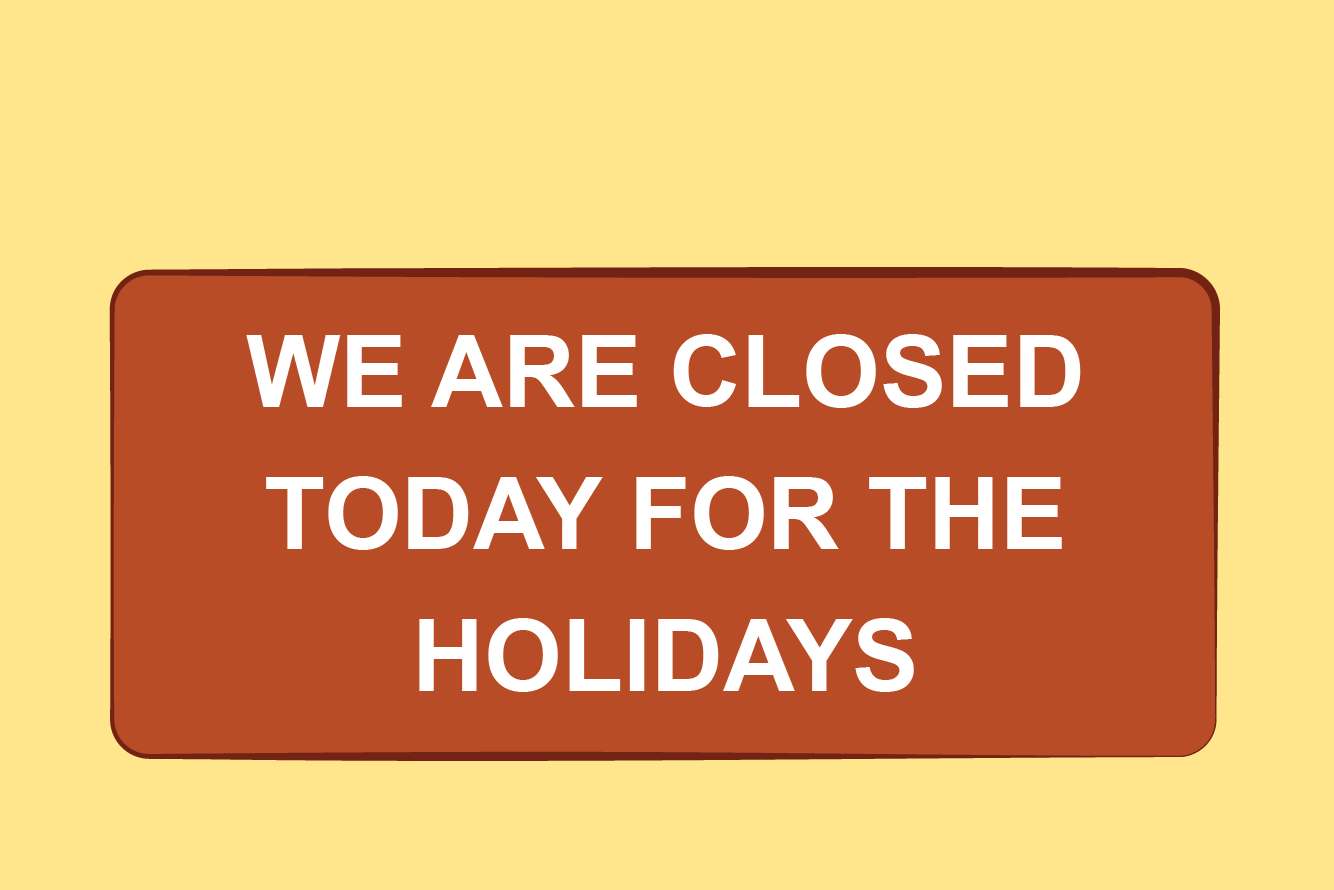 Closed for the holidays