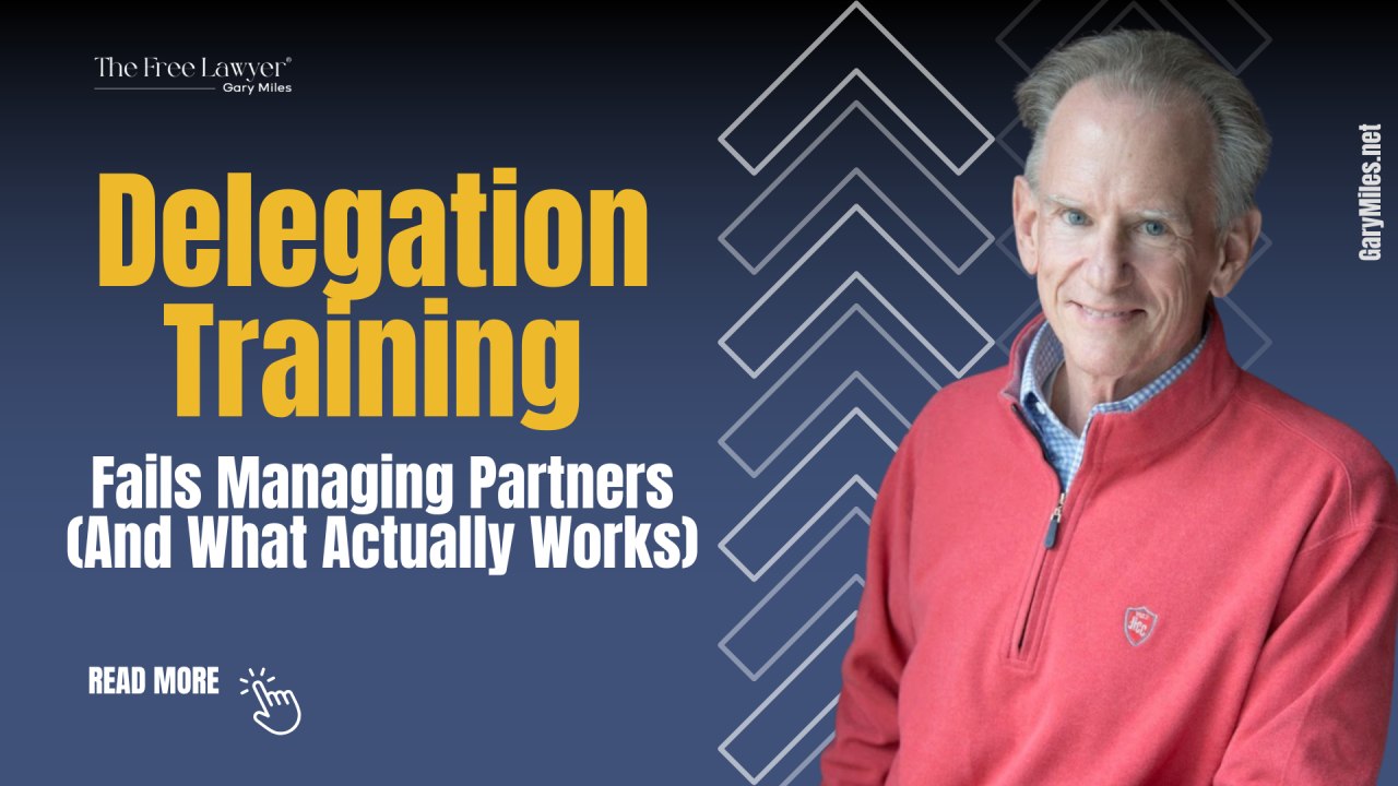Why Delegation Training Fails Managing Partners (And What Actually Works)
