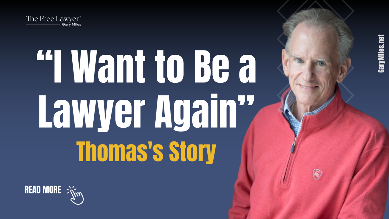 "I Want to Be a Lawyer Again": How Thomas Got His Practice Back