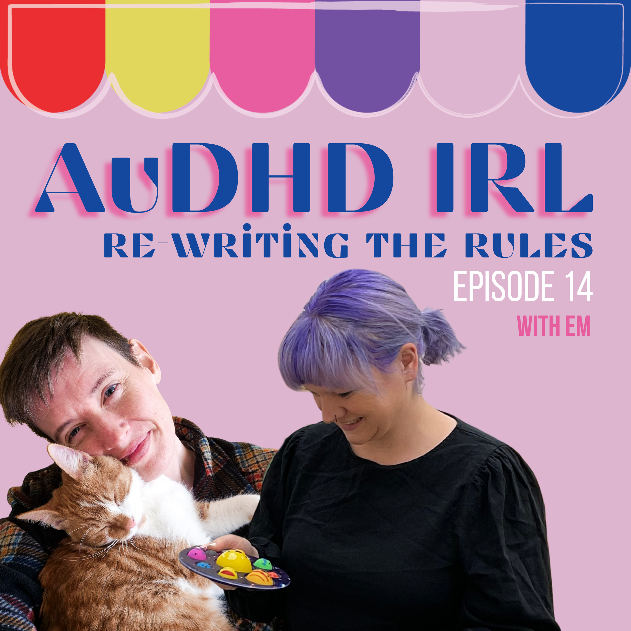 Ep.14/ AuDHD &amp; Rewriting the Rules with Em, Neurowild