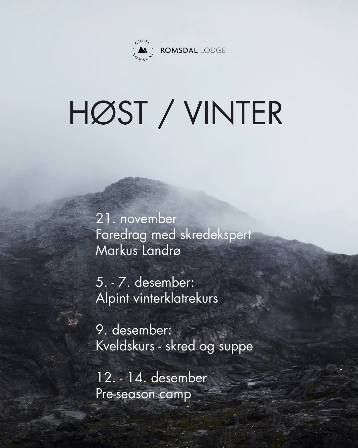 Senh&oslash;st og vinterprogram 

❄️ Bli med p&aring; kurs, pre-season camp og workshops p&aring; Romsdal Lodge i november og desember.

Ta en titt p&aring; romsdallodge.com for overnatting i gode senger, guidede turer og andre fristende kurs.