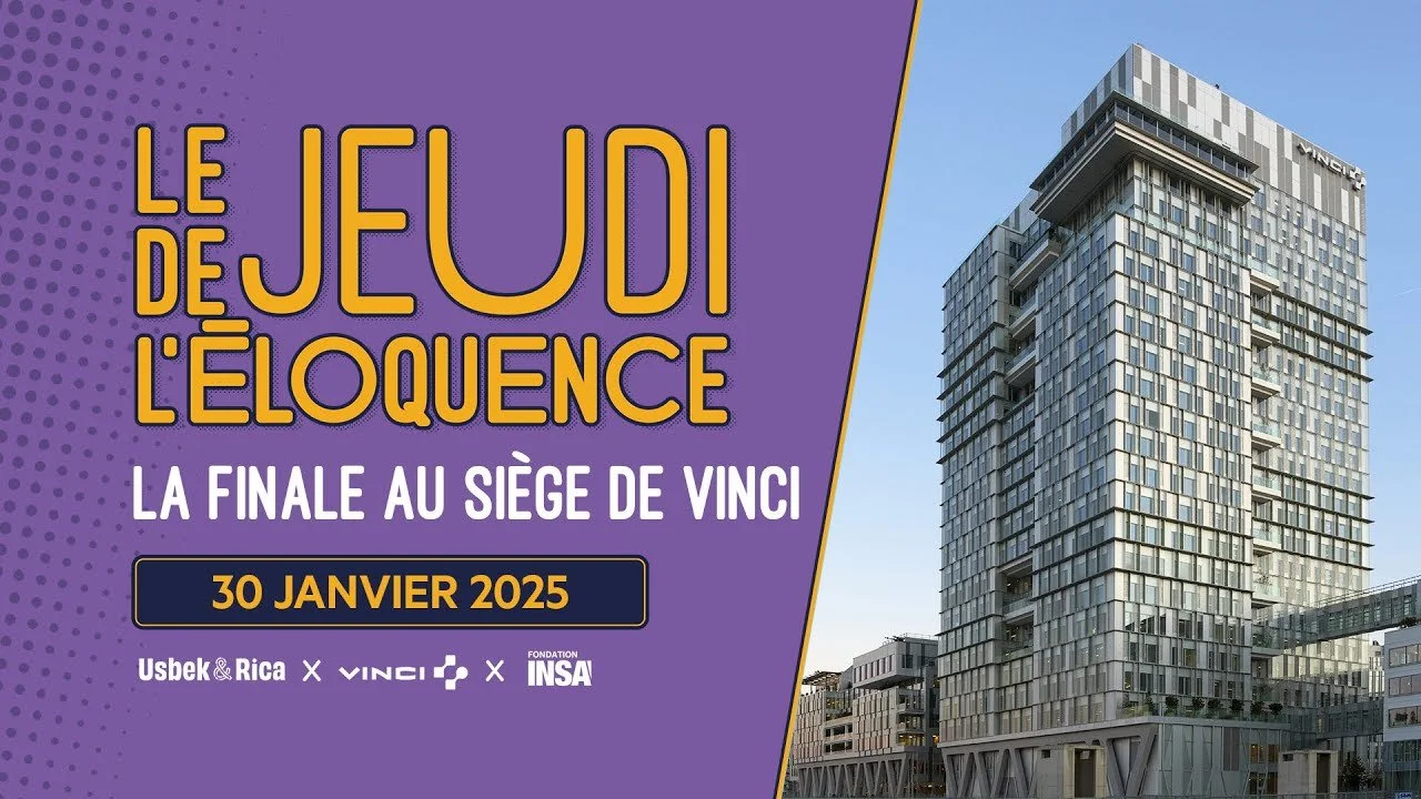 Affiche d'un événement intitulé "Le Jeudi de l'Éloquence" avec une image d'un bâtiment moderne. Texte mentionnant la finale au siège de Vinci, prévue le 30 janvier 2025. Logos de partenaires en bas : Usbek & Rica, Vinci, Fondation INSA.