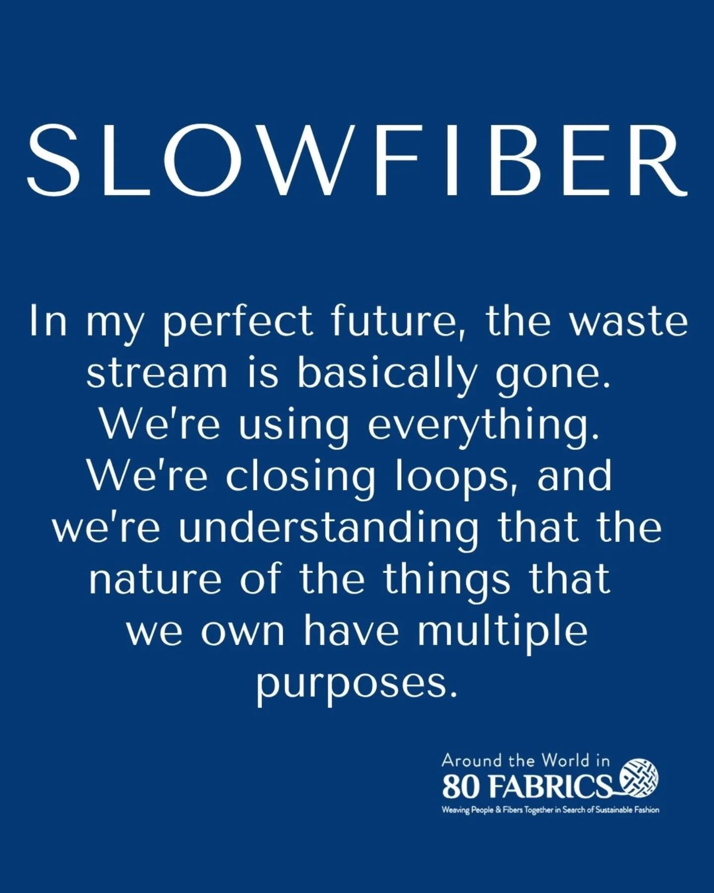 &ldquo;In my perfect future, the waste stream is basically gone. We&rsquo;re using everything. We&rsquo;re closing loops, and we&rsquo;re understanding that the nature of the things that we own have multiple purposes.&rdquo;- Jacqueline Canterbury, S