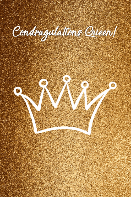 Condragulations Queen!