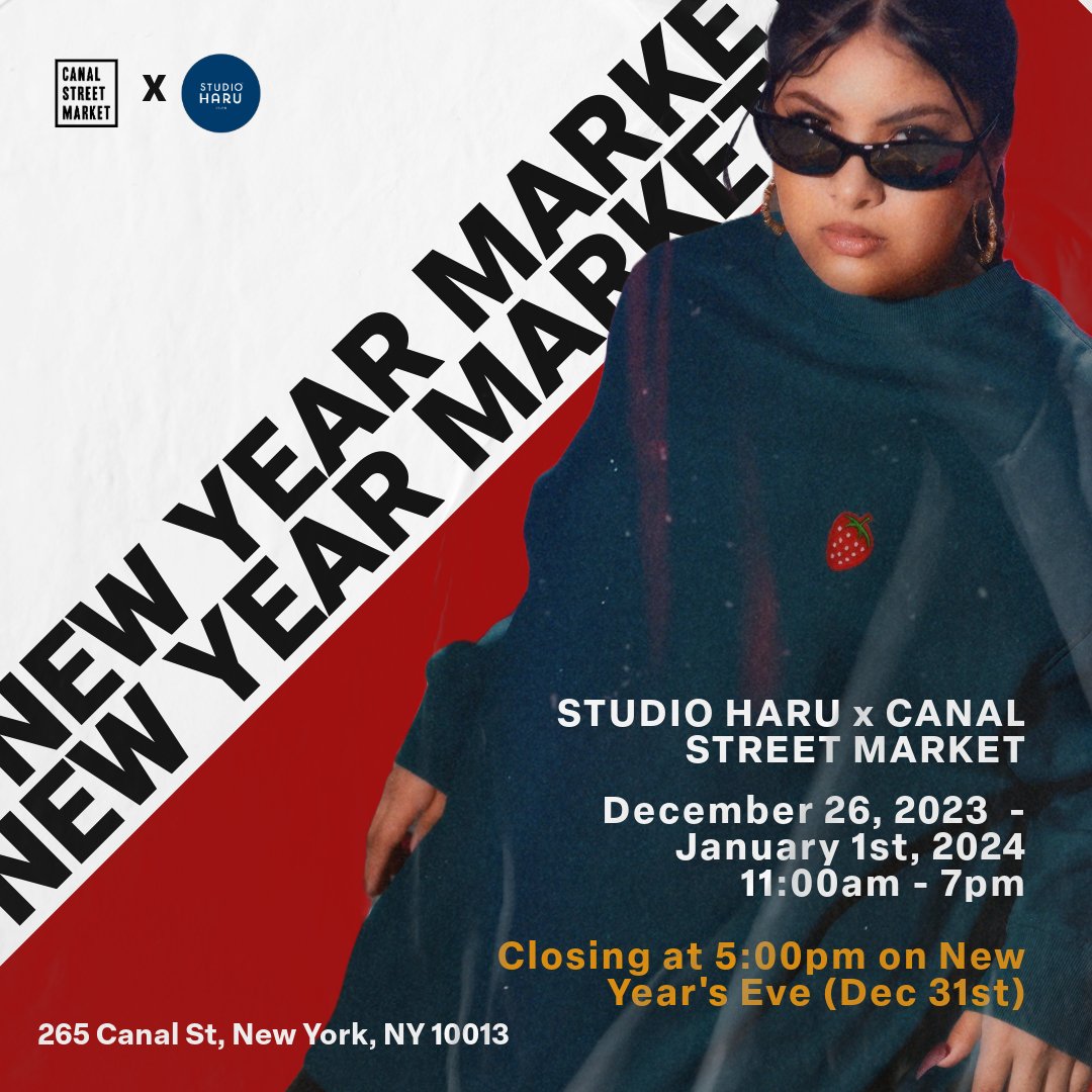 STUDIO HARU x CANAL STREET MARKET - NEW YEAR MARKET!
