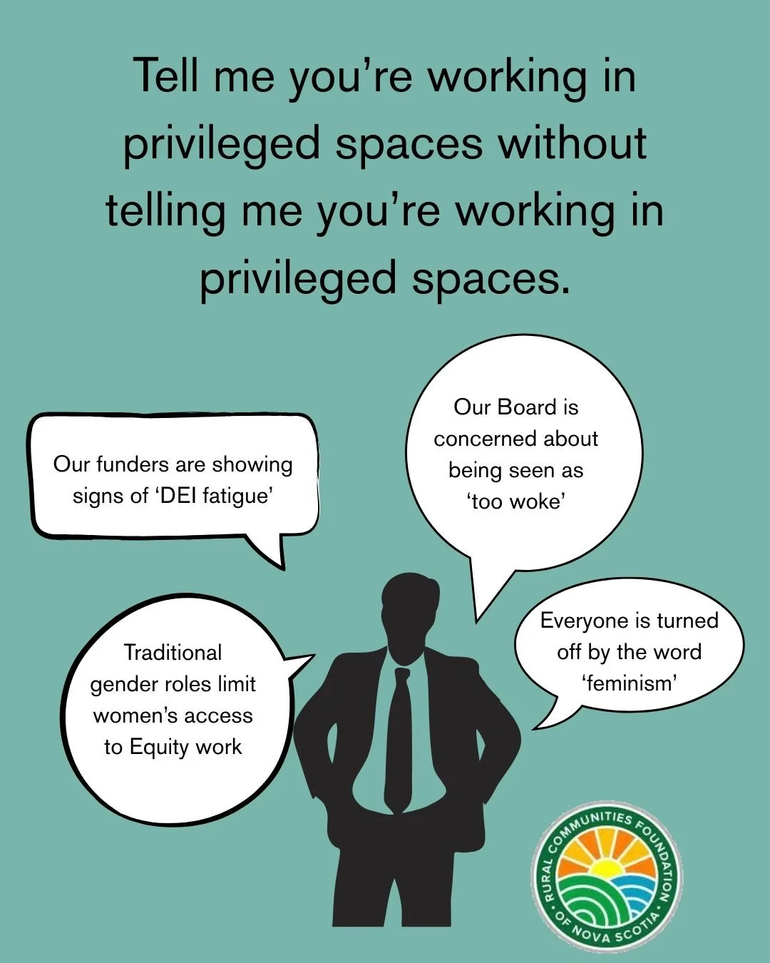 Tell me you work in privileged spaces without telling me…
