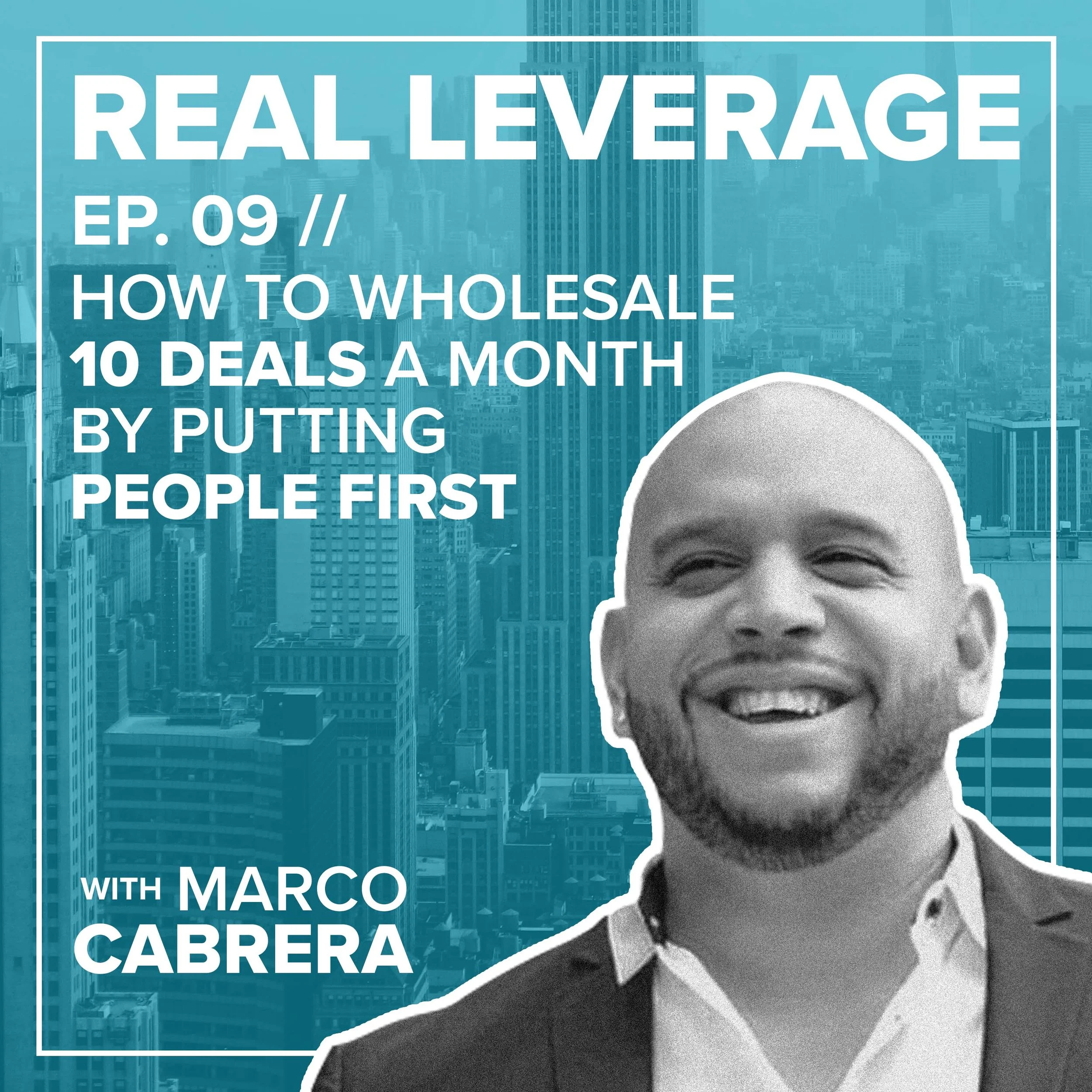 EP.09 // Building a Team, Entering New Markets, and Scaling a Highly Profitable Wholesale Business w/ Marco Cabrera