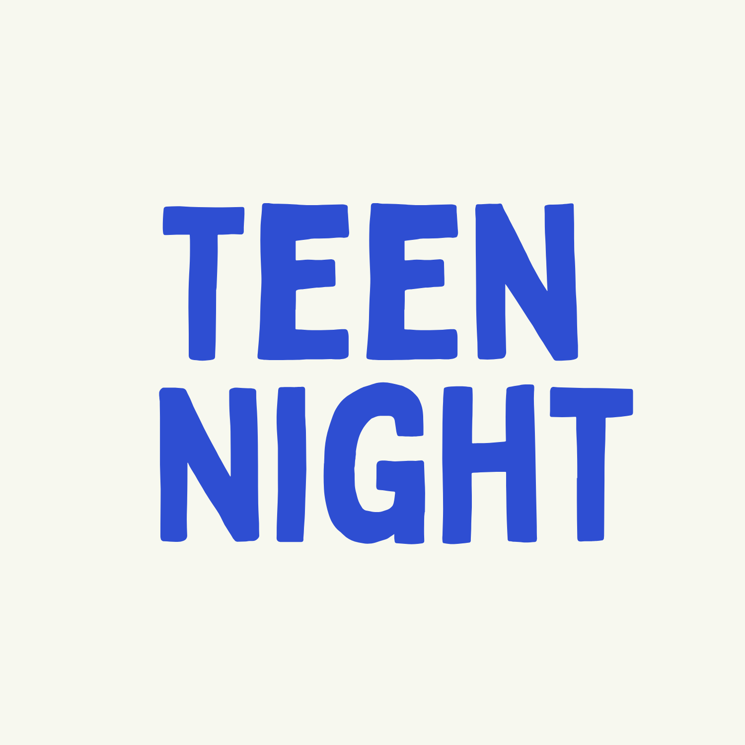 Teen Night!