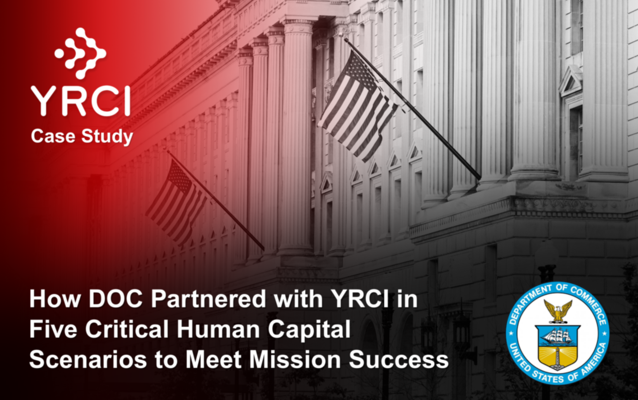 How DOC Partnered with YRCI in Five Critical Human Capital Scenarios to Meet Mission Success 