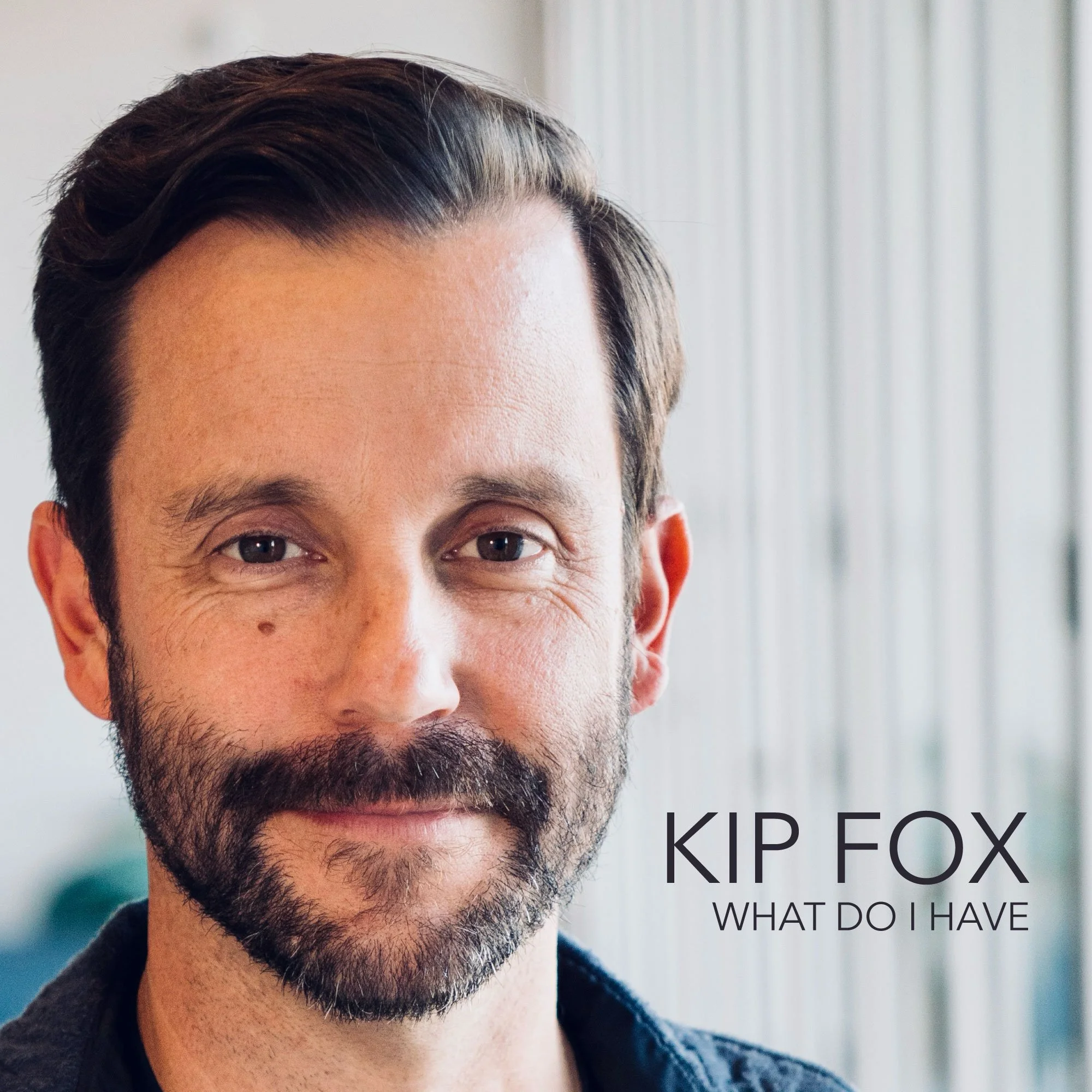 KIP-FOX_WHAT-DO-I-HAVE_SINGLE_COVER-ART (1).jpg