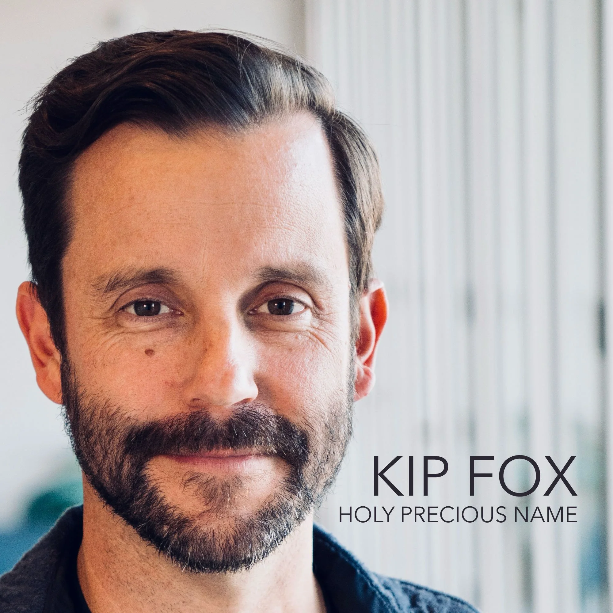 KIP-FOX_HOLY-PRECIOUS-NAME_SINGLE_COVER-ART.jpg