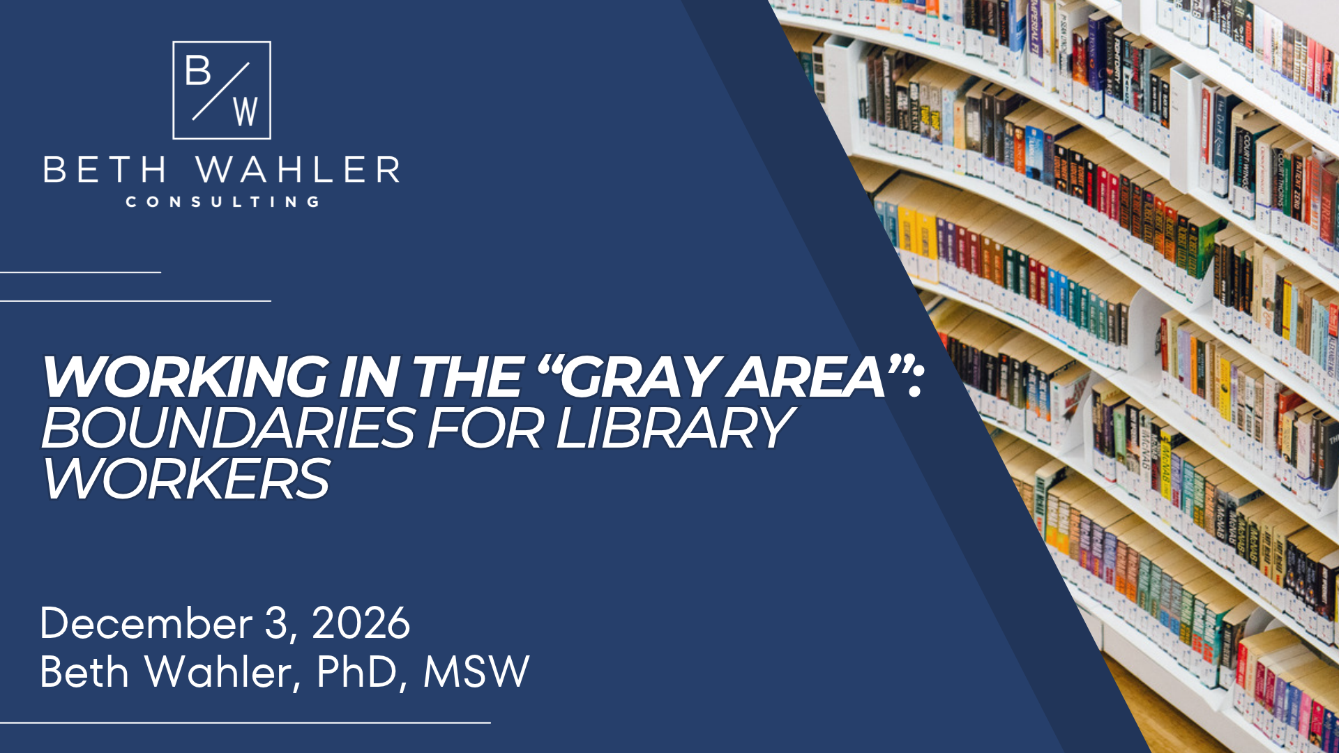 Working in the Gray Area: Boundaries for Library Workers