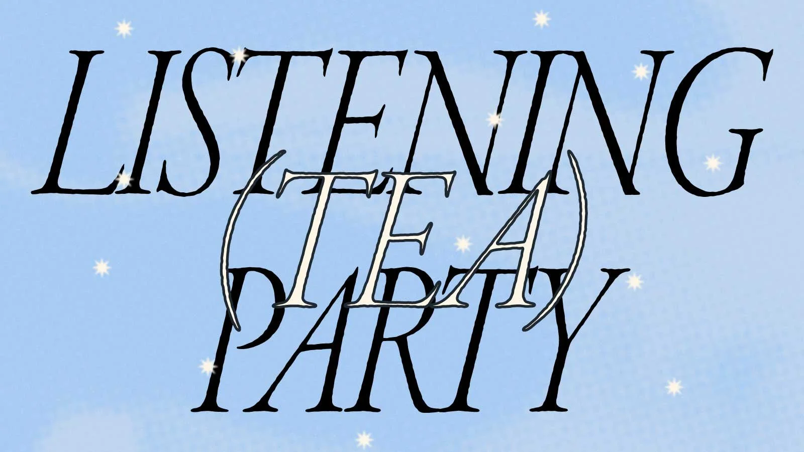 6/14 LISTENING (TEA) PARTY