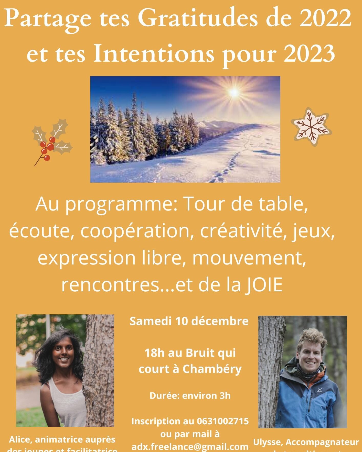 Ami.e.s savoyard.e.s, haut savoyard.e.s, d'ici, ailleurs et maintenant, bonjour! 😃

Le samedi 10 d&eacute;cembre &agrave; 18h au bruit qui court!🥳

On vous propose avec Alice de venir partager vos Gratitudes de 2022 et vos Intentions pour 2023....D