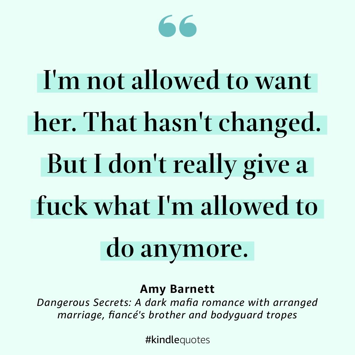 &quot;I'm not allowed to want her. That hasn't changed. But I don't really give a f**k what I'm allowed to do anymore.&quot;