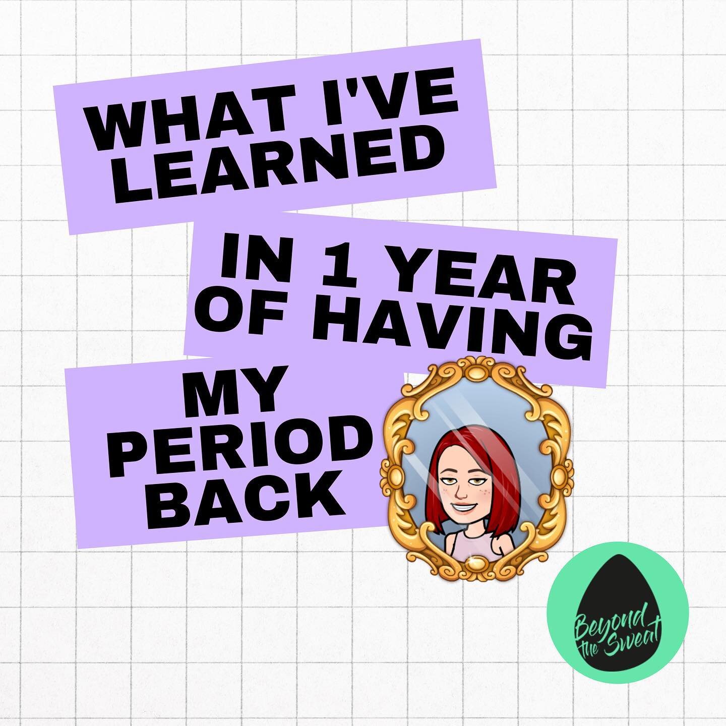 What I've learned in 1 year of having my period back:

1) No matter how many people tell you &quot;it will all be worth it&quot;, the process still sucks.
You will believe it won't happen for you multiple times a week.

2) The process doesn't finish 
