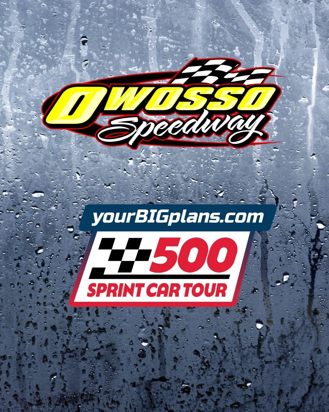 yourBIGplans.com 500 Sprint Car Tour Event at Owosso Speedway Postponed