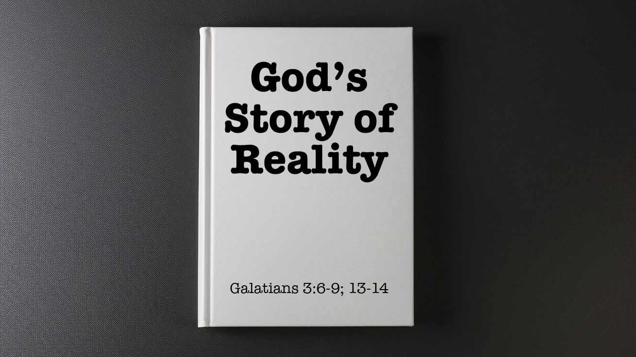 God’s Story of Reality