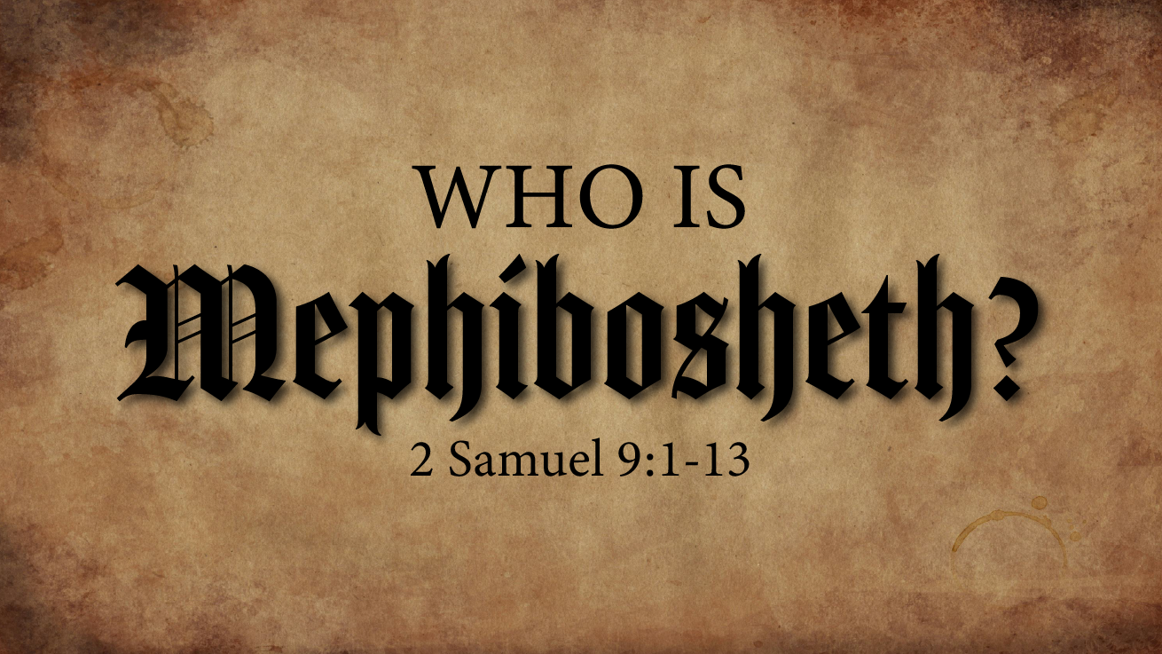 Who is Mephibosheth?