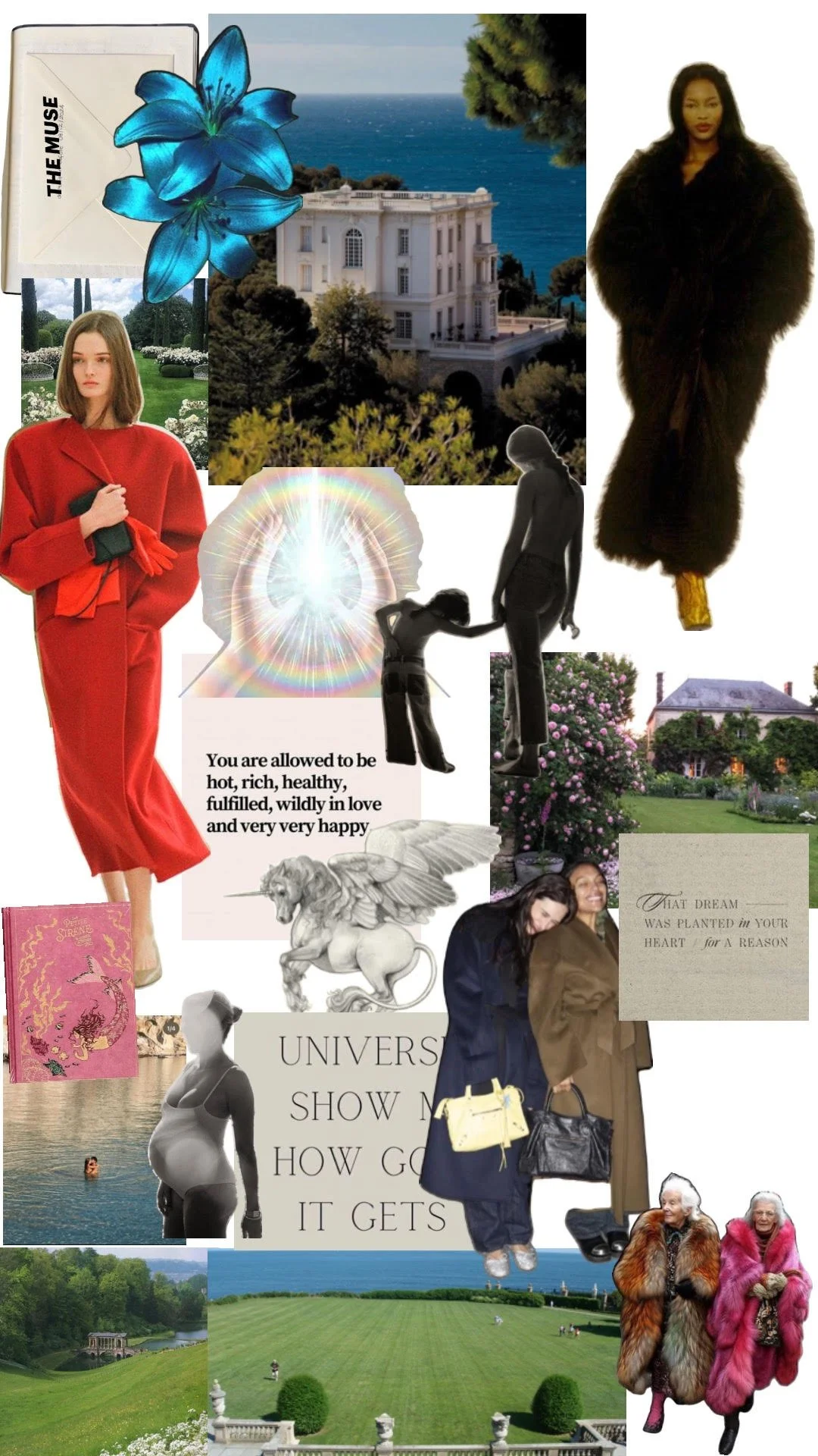 A collage featuring a white mansion overlooking the ocean, a woman in a red coat, a woman in a black fur coat, a blue flower, a unicorn drawing, two women hugging, a quote about dreams, and various scenic and fashion images.