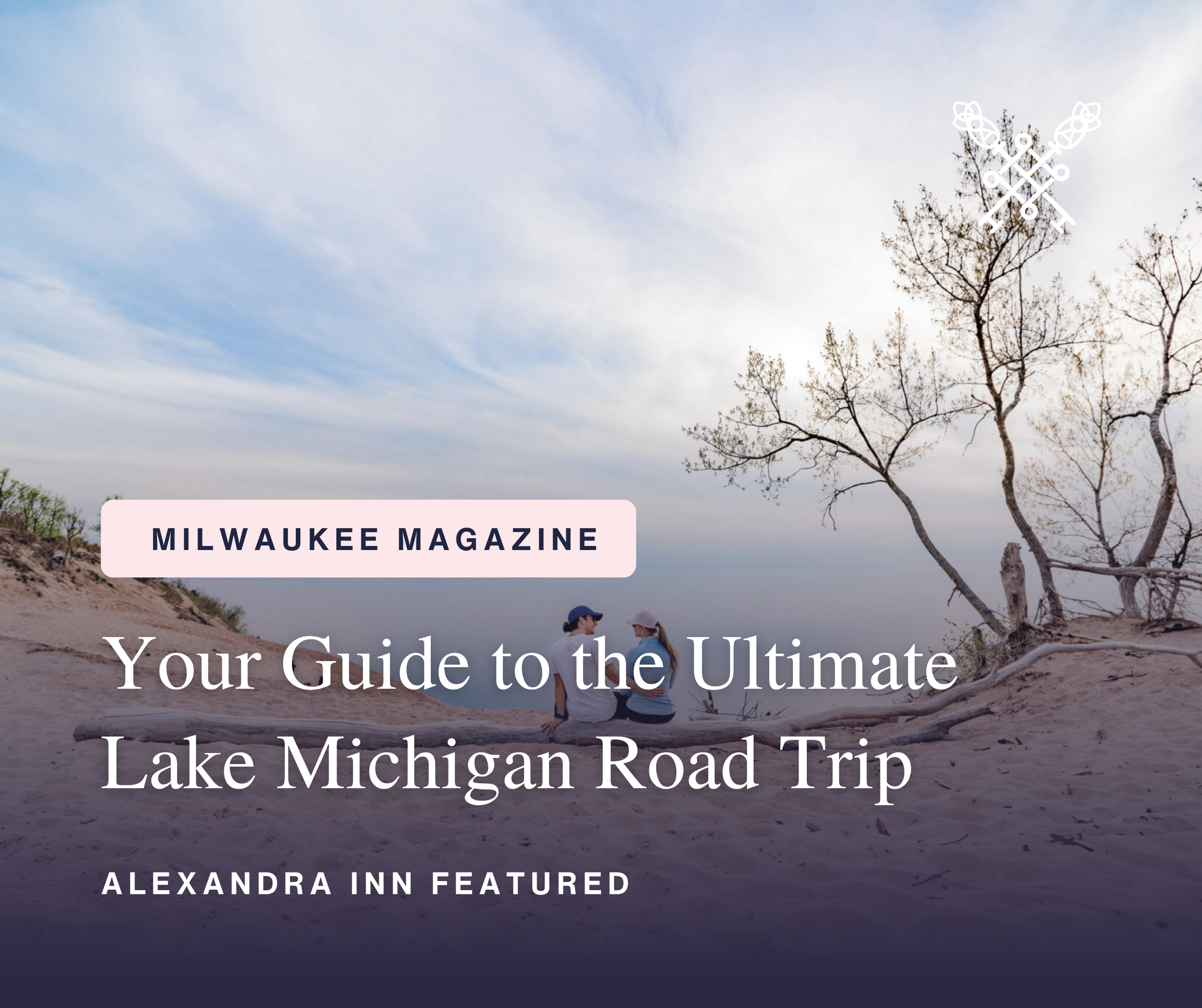 Alexandra Inn Featured in Milwaukee Magazine's Ultimate Lake Michigan Road Trip